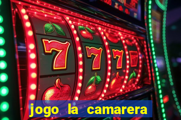 jogo la camarera para celular